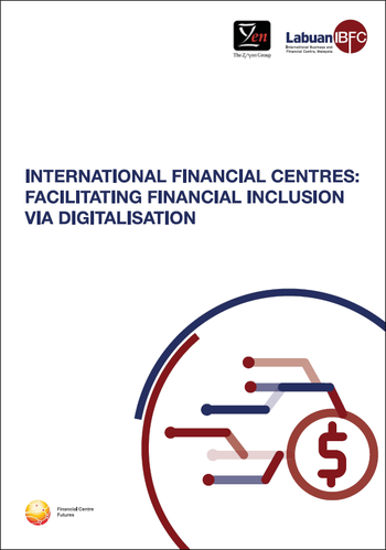 International Financial Centres - Facilitating Financial Inclusion Through Digitalisation.png